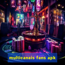 multicanais fans apk